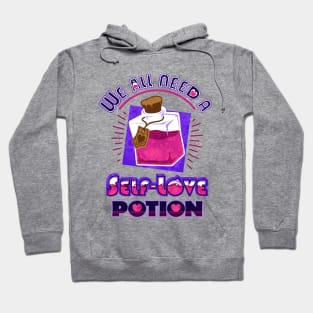 We all need a Self-Love Potion Hoodie